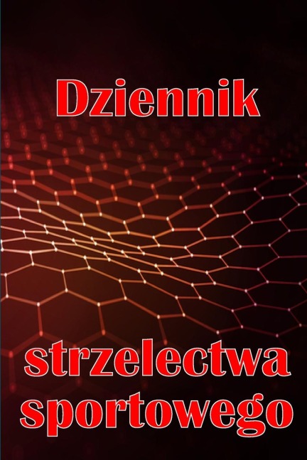 Dziennik strzelectwa sportowego - Sara Radzikowska