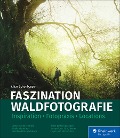 Cover-Bild zum Titel 'Faszination Waldfotografie' von 'Kilian Schönberger'