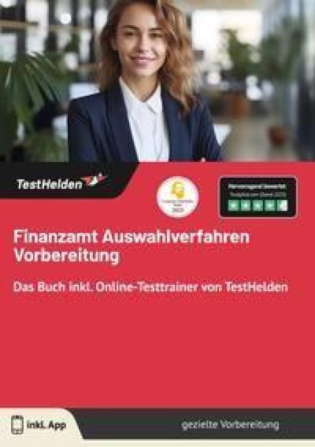 Finanzamt Auswahlverfahren Vorbereitung: Das Buch inkl. Online-Testtrainer von TestHelden - Tom Wenk