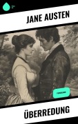 Cover-Bild zum Titel 'Überredung' von 'Jane Austen'