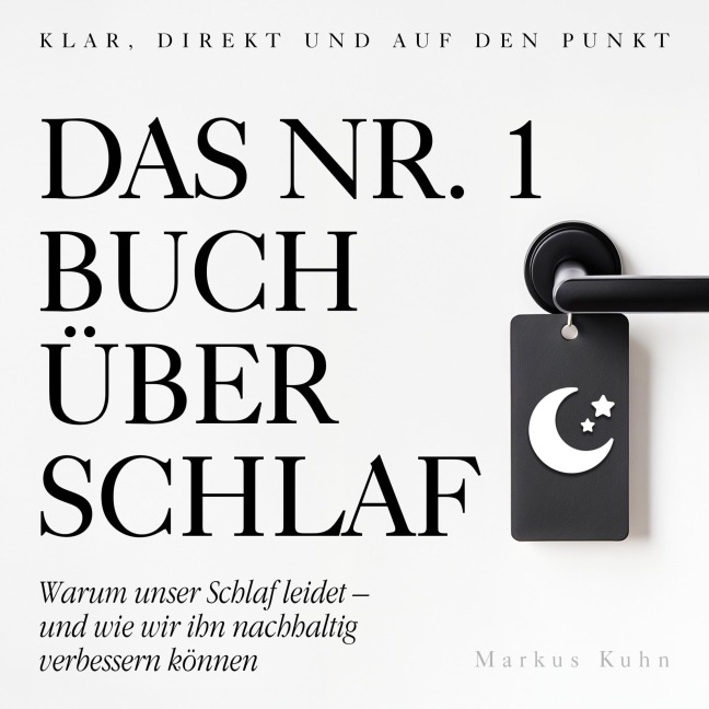Das Nr.-1-Buch über Schlaf - Markus Kuhn