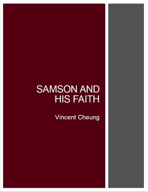 Samson and His Faith - Vincent Cheung