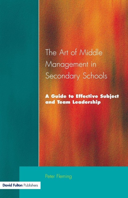 The Art of Middle Management in Secondary Schools - Peter Fleming