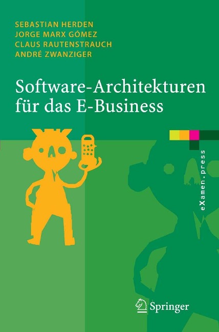 Software-Architekturen für das E-Business - Sebastian Herden, Jorge Marx Gómez, Claus Rautenstrauch, André Zwanziger