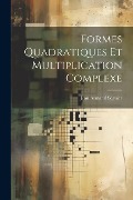 Formes Quadratiques Et Multiplication Complexe - Jean Armand Séguier