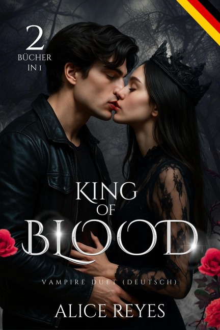 King of Blood Vampir-Romanze Duet, 2 Bücher in 1! (Deutsch) - Alice R. Deutsch