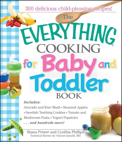The Everything Cooking For Baby And Toddler Book - Shana Priwer