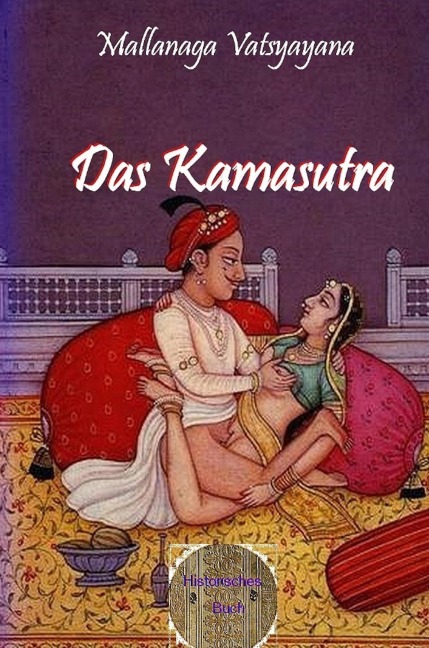 Das Kamasutram - Mallanaga Vatsyayana. - Otmar Trierweiler