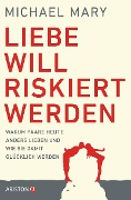Cover-Bild zum Titel 'Liebe will riskiert werden' von 'Michael Mary'