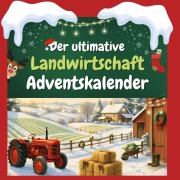 Cover-Bild zum Titel 'Der ultimative Landwirtschaft-Adventskalender' von 'Jakob Günther'