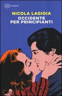 Occidente per principianti - Nicola Lagioia