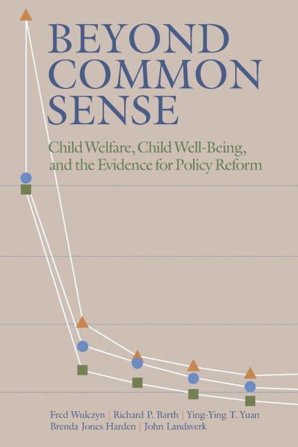 Beyond Common Sense - Fred Wulczyn, Ying-Ying T. Yuan, Richard P. Barth