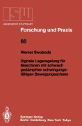 Cover-Bild zum Titel 'Digitale Lageregelung für Maschinen mit schwach gedämpften schwingungsfähigen Bewegungsachsen' von 'Werner Swoboda'