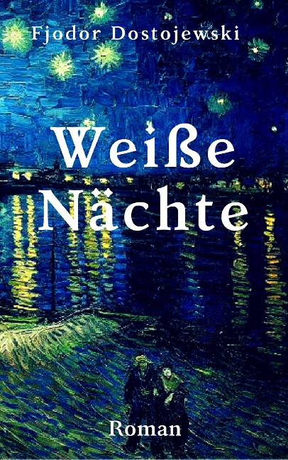 Weiße Nächte - Fjodor Dostojewski