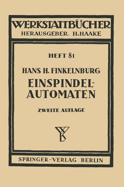 Die wirschaftliche Verwendung von Einspindelautomaten - H. H. Finkelnburg
