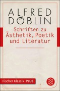 Cover-Bild zum Titel 'Schriften zu Ästhetik, Poetik und Literatur' von 'Alfred Döblin'