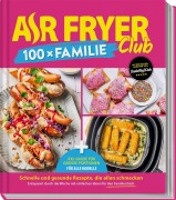 Cover-Bild zum Titel 'AIR FRYER 100 x Familie' von 'Redaktion Air Fryer'