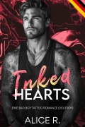 Cover-Bild zum Titel 'Inked Hearts: Eine Bad Boy Tattoo Romanze (Deutsch)' von 'Alice R. Deutsch'