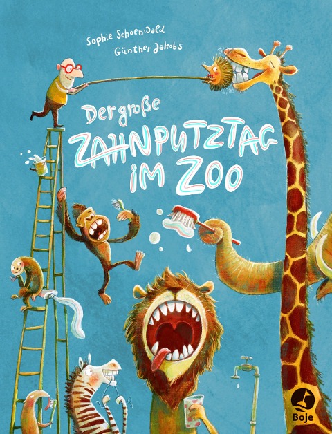 Der große Zahnputztag im Zoo - Sophie Schoenwald