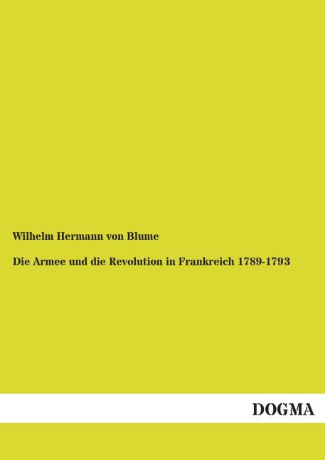 Die Armee und die Revolution in Frankreich 1789-1793 - Wilhelm Hermann Von Blume