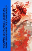 Cover-Bild zum Titel 'Visionäre des Wandels: Leben und Ideen der Pioniere des Kommunismus' von 'Karl Kautsky, Clara Zetkin, August Bebel, Franz Mehring, Peter Kropotkin'