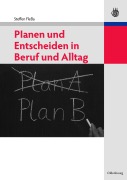 Cover-Bild zum Titel 'Planen und Entscheiden in Beruf und Alltag' von 'Steffen Fleßa'