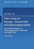 Untersuchung von Nahrungs-, Genussmitteln und Gebrauchsgegenständen; T. 3, Die Genussmittel, Wasser, Luft, Gebrauchsgegenstände, Geheimmittel und ähnliche Mittel - Josef König