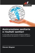 Cover-Bild zum Titel 'Assicurazione sanitaria e risultati sanitari' von 'Steven Wagner'
