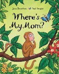 Cover-Bild zum Titel 'Where's My Mom?' von 'Julia Donaldson'
