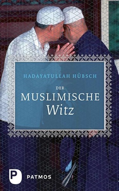 Der Muslimische Witz - Hadayatullah Hübsch