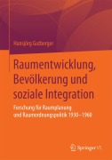 Cover-Bild zum Titel 'Raumentwicklung, Bevölkerung und soziale Integration' von 'Hansjörg Gutberger'