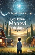 Cover-Bild zum Titel '15 Esmaül Hüsna ile Cocuklarin Manevi Yolculugu' von 'Kübra Hülya Arici Sorrentino'
