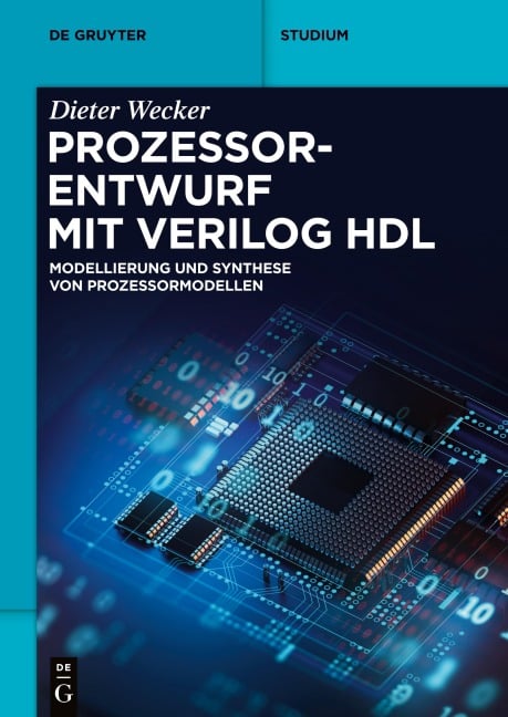 Prozessorentwurf mit Verilog HDL - Dieter Wecker