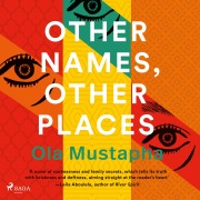 Cover-Bild zum Titel 'Other Names, Other Places' von 'Ola Mustapha'