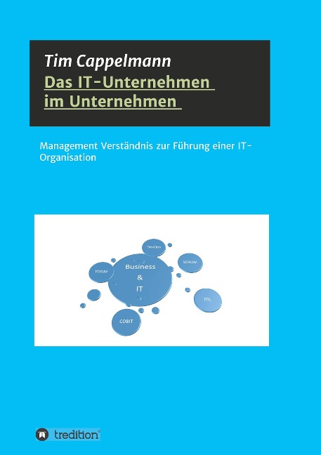 Das IT-Unternehmen im Unternehmen - Tim Cappelmann