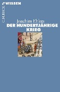 Cover-Bild zum Titel 'Der Hundertjährige Krieg' von 'Joachim Ehlers'