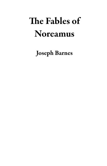 The Fables of Noreamus - Joseph Barnes