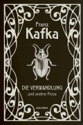 Cover-Bild zum Titel 'Die Verwandlung und andere Prosa' von 'Franz Kafka'
