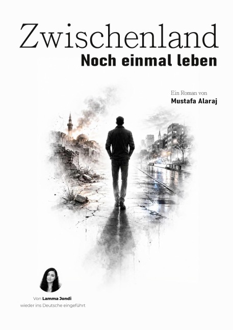 Zwischenland - Mustafa Alaraj, Lamma Jondi