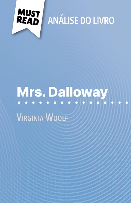 Mrs. Dalloway de Virginia Woolf (Análise do livro) - Mélanie Kuta