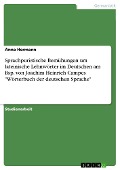 Sprachpuristische Bemühungen um lateinische Lehnwörter im Deutschen am Bsp. von Joachim Heinrich Campes "Wörterbuch der deutschen Sprache" - Anna Hermann