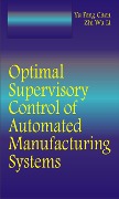 Cover-Bild zum Titel 'Optimal Supervisory Control of Automated Manufacturing Systems' von 'Yufeng Chen, Zhiwu Li'