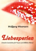 Cover-Bild zum Titel 'Liebesperlen' von 'Wolfgang Wiesmann'