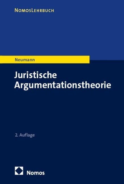 Juristische Argumentationstheorie - Ulfrid Neumann