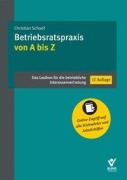 Cover-Bild zum Titel 'Betriebsratspraxis von A bis Z' von 'Christian Schoof'