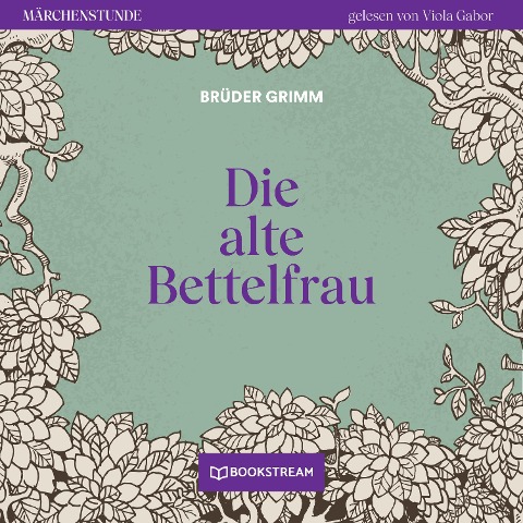 Die alte Bettelfrau - Brüder Grimm