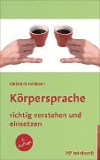 Cover-Bild zum Titel 'Körpersprache richtig verstehen und einsetzen' von 'Christa M. Heilmann'