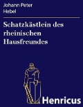 Cover-Bild zum Titel 'Schatzkästlein des rheinischen Hausfreundes' von 'Johann Peter Hebel'