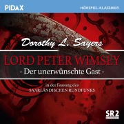 Cover-Bild zum Titel 'Lord Peter Wimsey - Der unerwünschte Gast (Sr-Fassung)' von 'Dorothy L. Sayers'