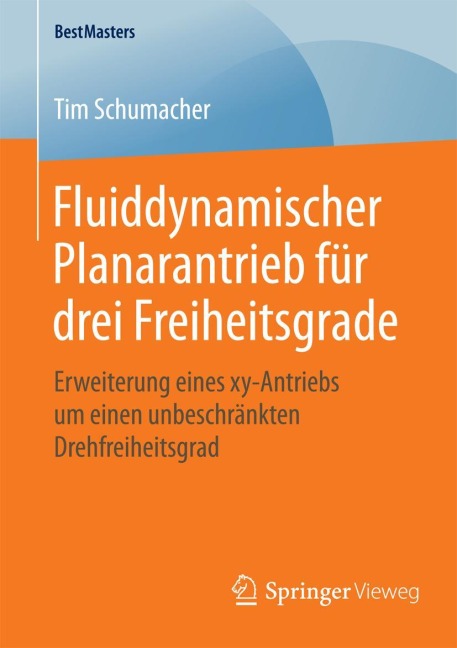 Fluiddynamischer Planarantrieb für drei Freiheitsgrade - Tim Schumacher
